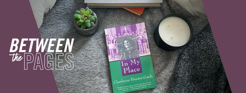 Between the Pages: ‘In My Place’ by Charlayne Hunter-Gault